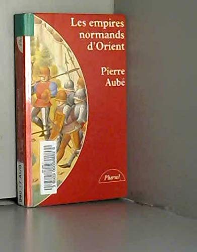 Beispielbild fr Les Empires Normands D'orient : Xie-xiiie Sicle zum Verkauf von RECYCLIVRE