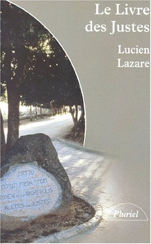 9782012788091: Le livre des justes: Histoire du sauvetage des juifs par des non-juifs en France (1940-1944)