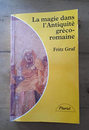 Beispielbild fr La Magie Dans L'antiquit Grco-romaine : Idologie Et Pratique zum Verkauf von RECYCLIVRE