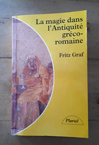 9782012788220: La magie dans l'Antiquit grco-romaine: Idologie et pratique...