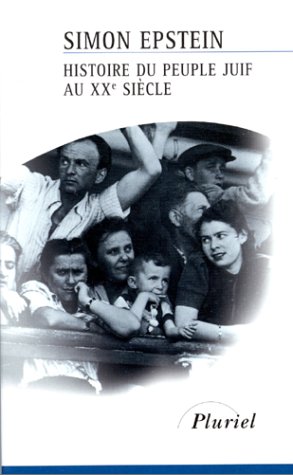 Stock image for Histoire du Peuple Juif au XXe Siecle: De 1914 a nos jours. for sale by Henry Hollander, Bookseller