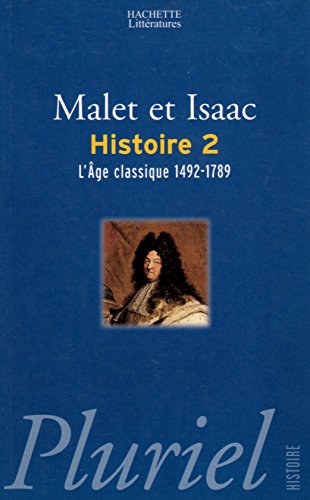 Imagen de archivo de L'histoire. Vol. 2. L'ge Classique : 1492-1789 a la venta por RECYCLIVRE