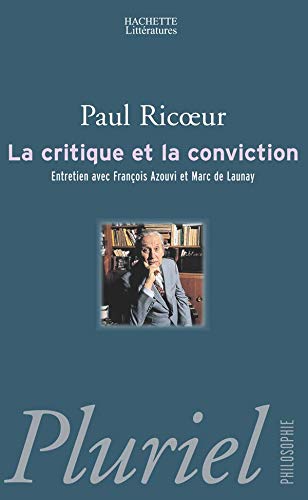 Stock image for La Critique Et La Conviction : Entretien Avec Franois Azouvi Et Marc De Launay for sale by RECYCLIVRE