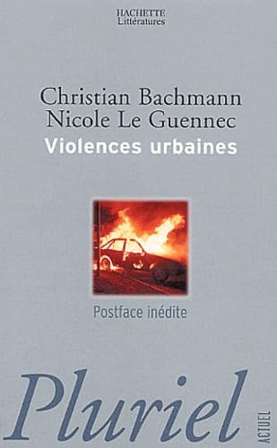 Imagen de archivo de Violences urbaines Bachmann, Christian and Le Guennec, Nicole a la venta por e-Libraire