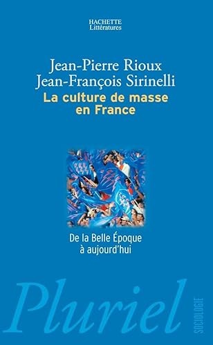 Stock image for La culture de masse en France (PlurieSirinelli, Jean-Franois; Rioux, for sale by Iridium_Books