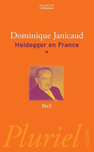 Heidegger en France Tome 1: RÃ©cit (9782012791855) by Janicaud, Dominique