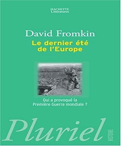 Beispielbild fr Le dernier t de l'Europe : Qui a provoqu la Premire Guerre mondiale ? zum Verkauf von medimops