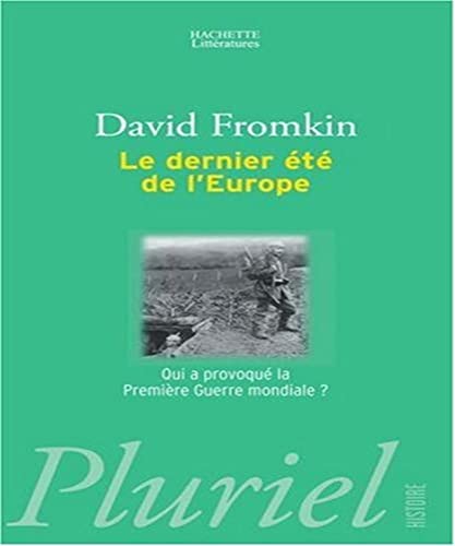 Imagen de archivo de Le dernier t de l'Europe : Qui a provoqu la Premire Guerre mondiale ? a la venta por medimops