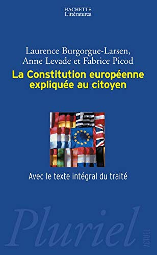 Stock image for La Constitution europenne explique au citoyen for sale by medimops