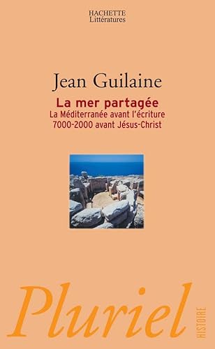 Beispielbild fr La mer partage : La Mditerrane avant l'criture 7000-2000 avant Jsus-Christ zum Verkauf von medimops