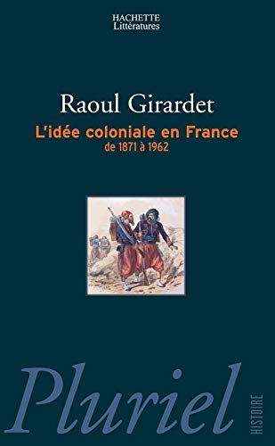9782012792500: L'ide coloniale en France: De 1871  1962