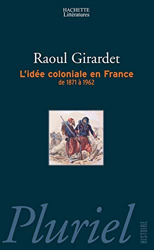 9782012792500: L'Idee Coloniale En France De 1871 a 1962