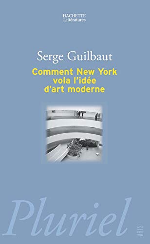 Comment New-York Vola L'Idee D'Art Moderne (9782012792579) by Hans Belting