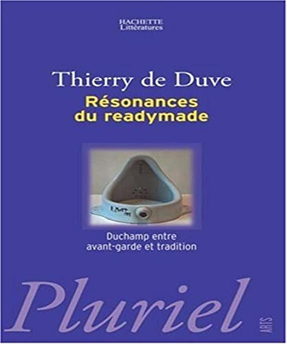 RÃ©sonances du readymade (Pluriel) (French Edition) (9782012792593) by Duve, Thierry De