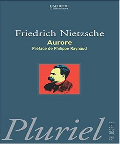 Aurore (French Edition) (9782012792777) by Friedrich Nietzsche