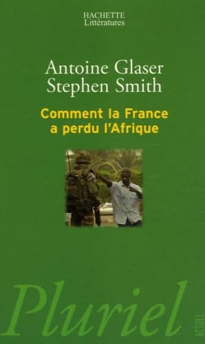 9782012792937: Comment la France a perdu l'Afrique