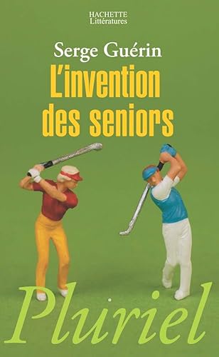 Beispielbild fr L'invention des seniors zum Verkauf von Ammareal