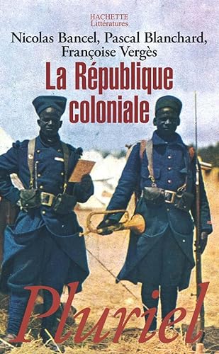 Beispielbild fr La Rpublique coloniale zum Verkauf von medimops
