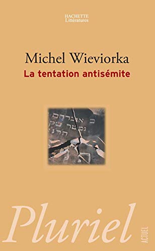 Beispielbild fr La tentation antismite : Haine des Juifs dans la France d'aujourd'hui zum Verkauf von Ammareal
