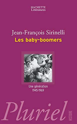 9782012793712: Les baby-boomers: Une gnration 1945-1969 (Pluriel histoire)