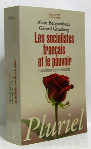 Stock image for Les socialistes franais et le pouvoir : L'ambition et le remords for sale by medimops