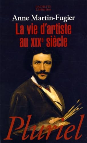 Beispielbild fr La vie d'artiste au XIXe siecle zum Verkauf von WorldofBooks