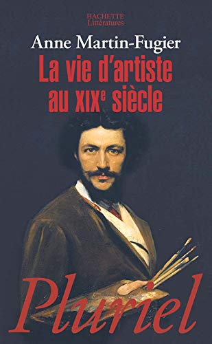 Stock image for La vie d'artiste au XIXe sicle for sale by medimops