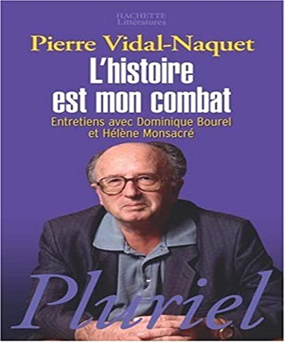 9782012794085: L'histoire est mon combat: Entretiens Avec D. Bourel Et H. Monsacre
