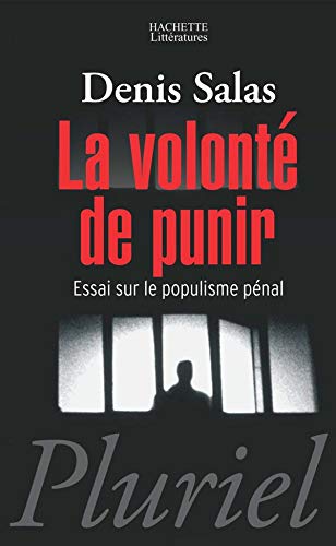 Beispielbild fr La volont de punir : Essai sur le populisme pnal zum Verkauf von Ammareal