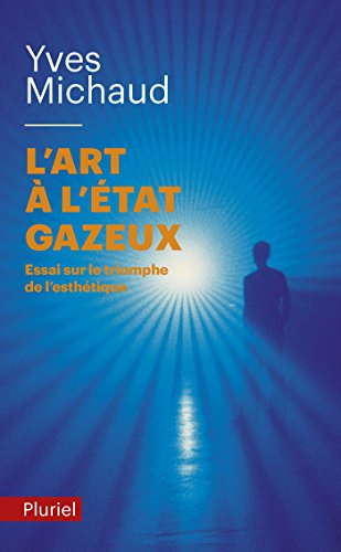 9782012795310: L'art  l'tat gazeux (Pluriel): Essai sur le triomphe de l'esthtique