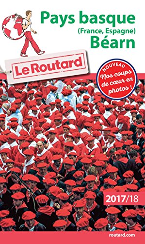 Imagen de archivo de Guide du Routard Pays Basque (France, Espagne), B arn 2017/18 (Guide du Routard (15)) (French Edition) a la venta por WorldofBooks