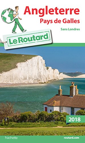 Stock image for Guide du Routard Angleterre Pays de Galles 2018: (Sans Londres) (Le Routard) (French Edition) for sale by ThriftBooks-Atlanta