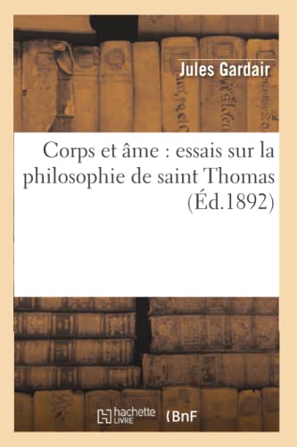 9782012800717: Corps et me : essais sur la philosophie de saint Thomas