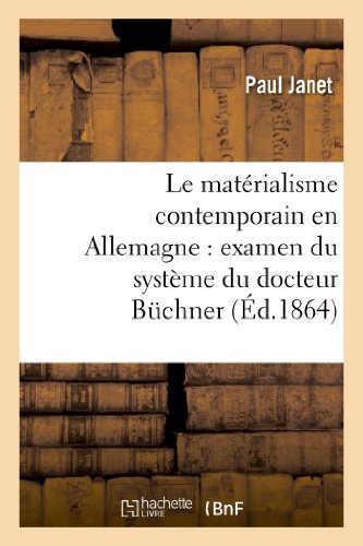 9782012802315: Le matrialisme contemporain en Allemagne: examen du systme du docteur Bchner (Philosophie)