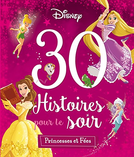 9782012803916: DISNEY PRINCESSES - 30 Histoires pour le soir - Princesses et Fes