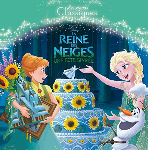 9782012804111: LA REINE DES NEIGES - Les Grands Classiques - Une Fte Givre - Disney