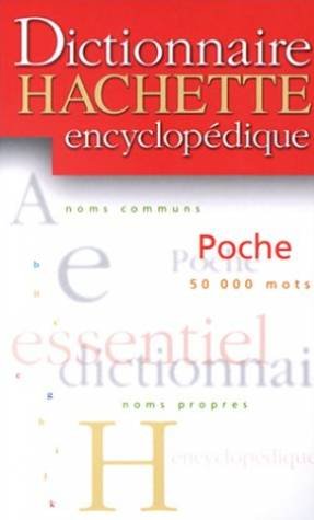 Dictionnaire Hachette encyclopÃ©dique de poche (French Edition) (9782012805163) by Emmanuel Fouquet; Jean Dubois