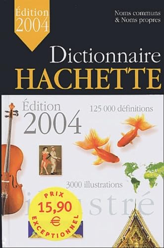 Beispielbild fr Dictionnaire Hachette: Edition 2004 zum Verkauf von WorldofBooks