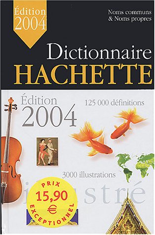 9782012805347: Dictionnaire Hachette: Edition 2004