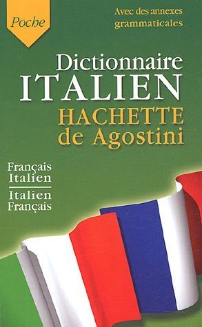 Dictionnaire de poche français-italien, italien-français. avec des annexes grammaticales - Hachette & de Agostini