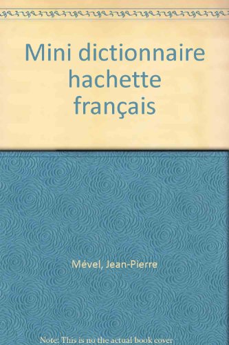 Beispielbild fr Mini Dictionnaire HACHETTE zum Verkauf von Ammareal