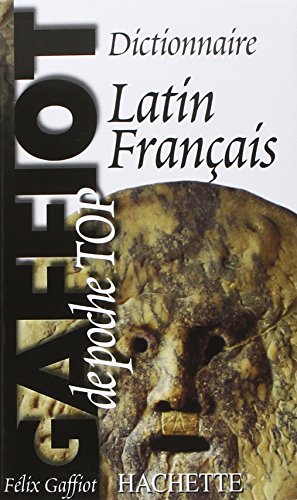 Imagen de archivo de Dictionnaire Latin-Francais Top: Gaffiot Top poche a la venta por WorldofBooks
