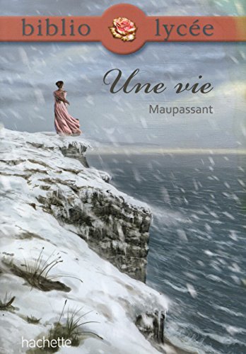 9782012814110: Bibliolyce - Une vie, Guy de Maupassant