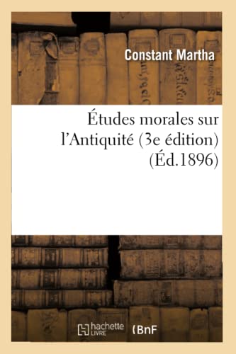 Imagen de archivo de tudes Morales Sur l'Antiquit (3e dition) (Philosophie) (French Edition) a la venta por Lucky's Textbooks