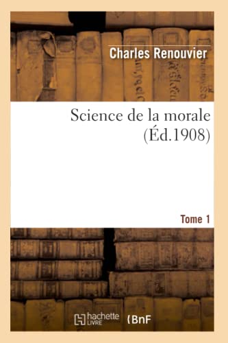 Imagen de archivo de Science de la morale Tome 1 Philosophie a la venta por PBShop.store US