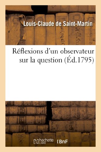 Beispielbild fr Rflexions d'Un Observateur Sur La Question: Quelles Sont Les Institutions Les Plus Propres:  Fonder La Morale d'Un Peuple ? (Philosophie) (French Edition) zum Verkauf von Lucky's Textbooks