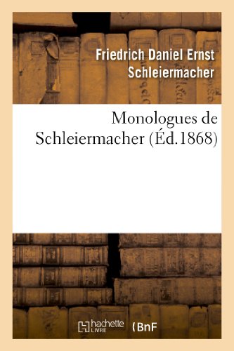 9782012821309: Monologues de Schleiermacher (Nouvelle dition, publie  l'occasion du jubil sculaire: de la Naissance de Schleiermacher, 21 Novembre 1868)