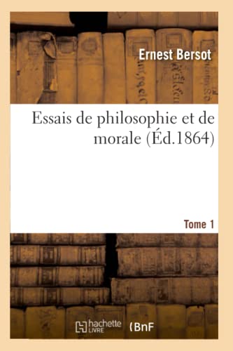 Imagen de archivo de Essais de philosophie et de morale T 1 a la venta por PBShop.store US