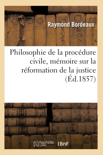 9782012826113: Philosophie de la procdure civile, mmoire sur la rformation de la justice
