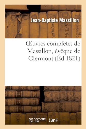 Stock image for Oeuvres compltes de Massillon, vque de Clermont Tome 3 Religion for sale by PBShop.store US